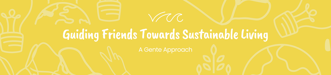 Guiding Friends Towards Sustainable Living: A Gentle Approach